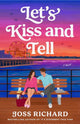 Let's Kiss and Tell by Joss Richard