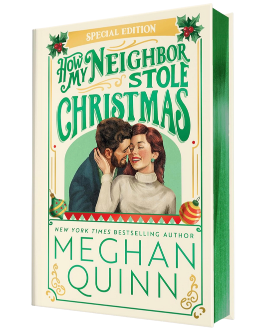 How My Neighbor Stole Christmas by Meghan Quinn (Collector’s Edition)